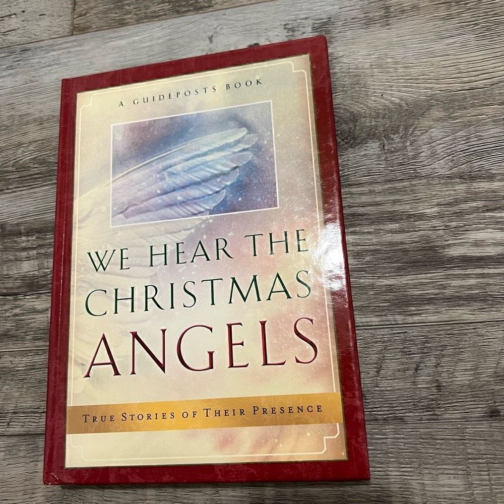 We hear the Christmas Angels- True stories of theirβpresence-βaβGuidepostsβbook